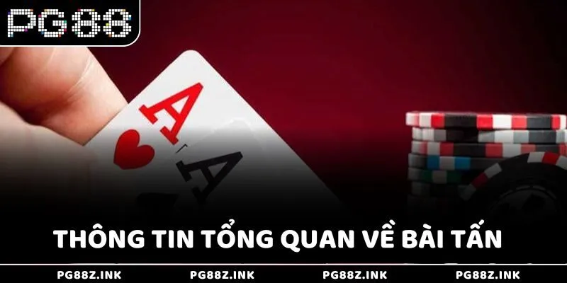 Thông tin tổng quan về bài Tấn  
